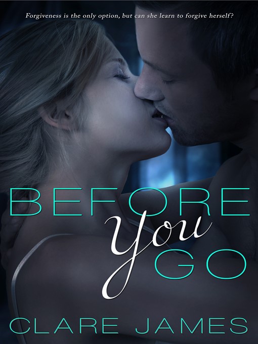 Title details for Before You Go by Clare James - Available
